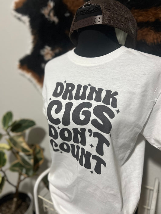 Drunk Cigs Don’t Count Tee