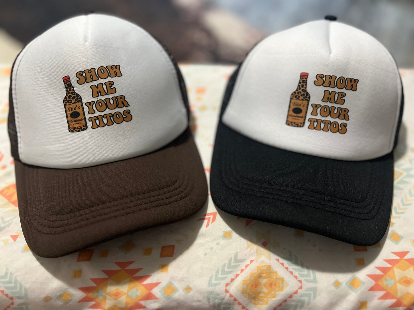 Show Me Your Titos Trucker Cap