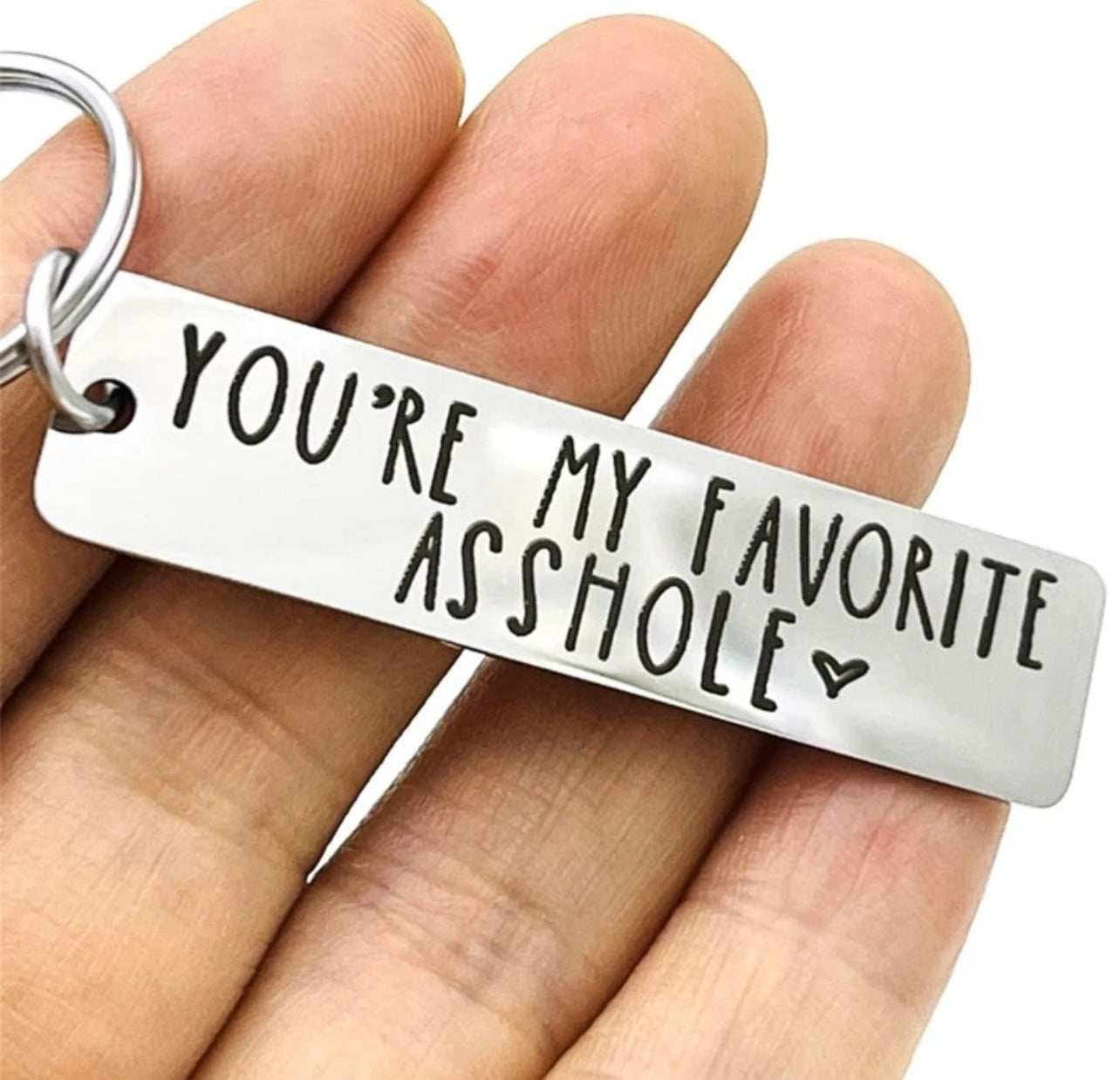 You’re My Favorite A$$hole Keychain